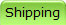 Shipping